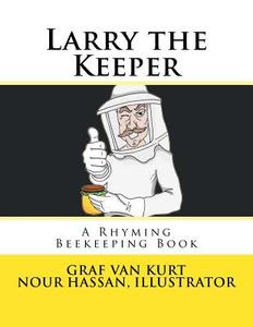 Larry the Keeper di Graf Van Kurt edito da Createspace