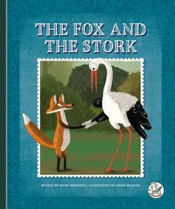 The Fox and the Stork di Mary Berendes edito da STORYTIME TALES