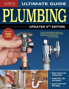 Ultimate Guide: Plumbing, Updated 5th Edition di Editors Of Creative Homeowner edito da CREATIVE HOMEOWNER PR