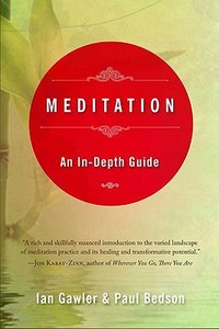Meditation: An In-Depth Guide di Ian Gawler, Paul Bedson edito da TARCHER JEREMY PUBL