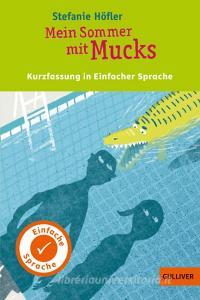 Kurzfassung in Einfacher Sprache. Mein Sommer mit Mucks di Stefanie Höfler edito da Beltz GmbH, Julius