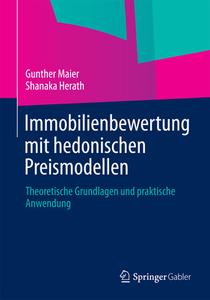 Immobilienbewertung mit hedonischen Preismodellen di Shanaka Herath, Gunther Maier edito da Springer Fachmedien Wiesbaden