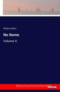 No Name di Wilkie Collins edito da hansebooks