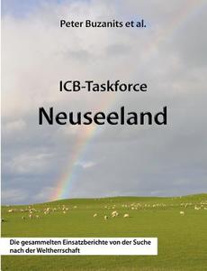 ICB-Taskforce Neuseeland di Peter Buzanits edito da tredition