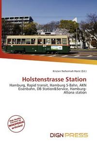 Holstenstrasse Station edito da Dign Press