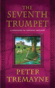 The Seventh Trumpet di Peter Tremayne edito da Minotaur Books