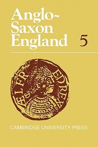 Anglo-Saxon England edito da Cambridge University Press