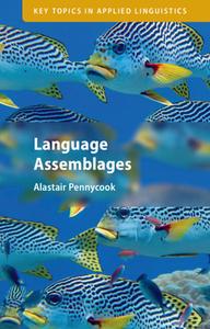 Language Assemblages di Alastair Pennycook edito da CAMBRIDGE