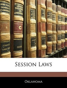 Session Laws di . Oklahoma edito da Bibliolife, Llc