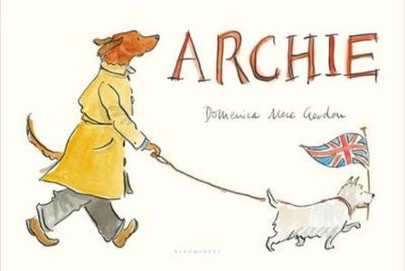 Archie di Domenica More Gordon edito da Bloomsbury Publishing Plc