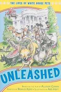 Unleashed: The Lives of White House Pets di Kennedy Center the edito da SIMON & SCHUSTER BOOKS YOU