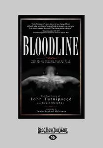 Bloodline: You Spend Enough Time in Hell You Get the Feeling You Belong (Large Print 16pt) di Cecil Murphey, John Turnipseed edito da READHOWYOUWANT