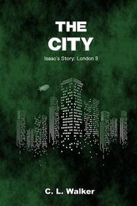 The City di C. L. Walker edito da Createspace