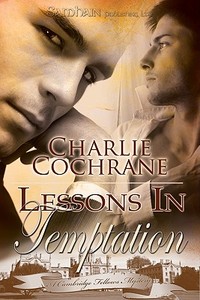 Lessons In Temptation di Charlie Cochrane edito da Samhain Publishing Ltd