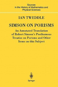 Simson on Porisms di Ian Tweddle edito da Springer London
