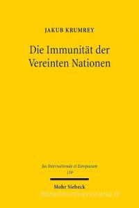 Die Immunität der Vereinten Nationen di Jakub Krumrey edito da Mohr Siebeck GmbH & Co. K