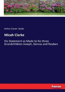 Micah Clarke di Arthur Conan Doyle edito da hansebooks