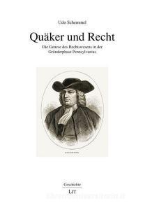 Quäker und Recht di Udo Schemmel edito da Lit Verlag