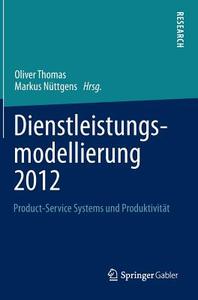 Dienstleistungsmodellierung 2012 edito da Springer Fachmedien Wiesbaden