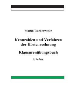 Kennzahlen und Verfahren der Kostenrechnung di Martin Wördenweber edito da Books on Demand