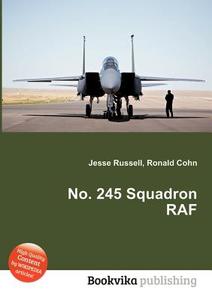 No. 245 Squadron Raf edito da Book On Demand Ltd.