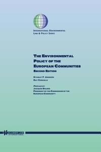The Environmental Policy of the European Communities, 2ed di Stanley P. Johnson, Guy Corcelle edito da WOLTERS KLUWER LAW & BUSINESS