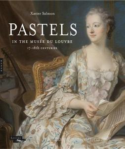 Pastels in the Musee du Louvre di Xavier Salmon edito da Yale University Press