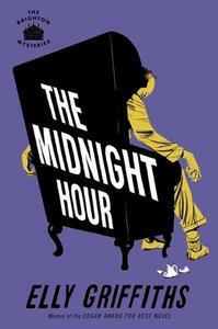 The Midnight Hour di Elly Griffiths edito da MARINER BOOKS