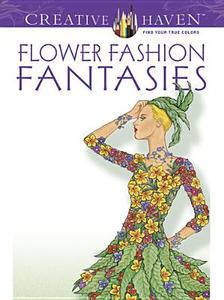 Flower Fashion Fantasies di Ming-Ju Sun edito da Dover Publications Inc.