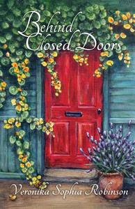 Behind Closed Doors di Veronika Sophia Robinson edito da Starflower Press