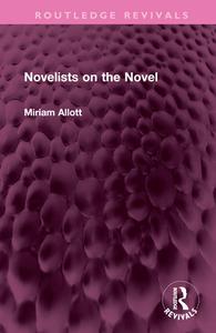 Novelists On The Novel di Miriam Allott edito da Taylor & Francis Ltd
