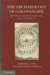 The Archaeology of Colonialism edito da Cambridge University Press