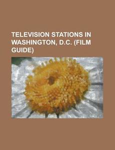 Television Stations In Washington U.s. di Books Llc edito da Books LLC, Wiki Series
