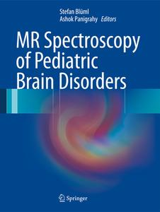 MR Spectroscopy of Pediatric Brain Disorders edito da Springer New York