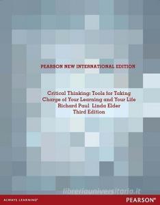 Critical Thinking Pearson New International Edition, Plus Mystudentsuccesslab Without Etext di Richard Paul, Linda Elder edito da Pearson Education Limited