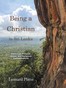 Being a Christian in Sri Lanka di Leonard Pinto edito da Balboa Press Australia