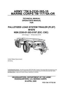 Army TM 9-2330-385-10 Marine Corps TM 11775a-Or Technical Manual Operator's Manual for Palletized Load System Trailer (Plst) M1076 Nsn 2330-01-303-519 di United States Government Us Army edito da Createspace