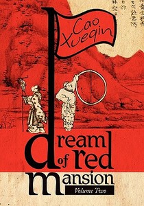 A Dream of Red Mansion, Complete and Unexpurgated, V2 di Cao Xueqin edito da SILK PAGODA