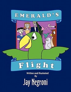 Emerald's Flight di Jay Negroni edito da America Star Books