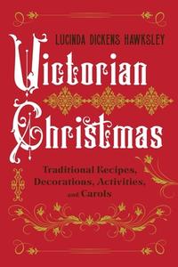 Victorian Christmas di Lucinda Dickens Hawksley edito da Countryman Press
