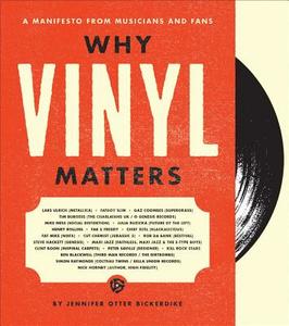 Why Vinyl Matters di Jennifer Otter Bickerdike edito da ACC Art Books