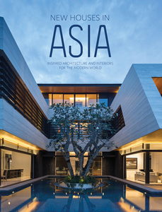New Houses In Asia: Inspired Architecture And Interiors For The Modern World di The Images Publishing Group edito da Images Publishing Group Pty Ltd