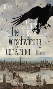 Die Verschwörung der Krähen di Markus Gasser edito da Beck C. H.