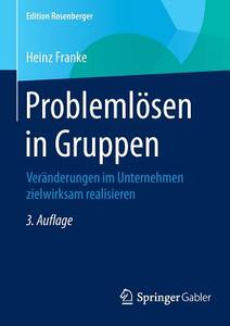 Problemlösen in Gruppen di Heinz Franke edito da Springer Fachmedien Wiesbaden