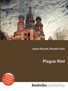 Plague Riot edito da Book On Demand Ltd.
