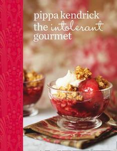 The Intolerant Gourmet di Pippa Kendrick edito da HarperCollins Publishers