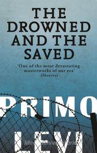 The Drowned And The Saved di Primo Levi edito da Little, Brown Book Group