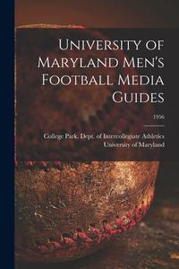 University of Maryland Men's Football Media Guides; 1956 edito da LIGHTNING SOURCE INC