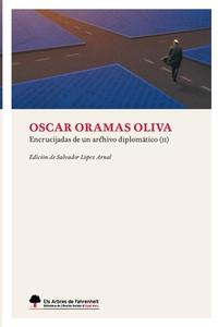 Encrucijadas de un archivo diplomático II (impresión estándar) di Oscar Oramas Olivas edito da Lulu.com
