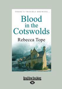 Blood In The Cotswolds di Rebecca Tope edito da Readhowyouwant.com Ltd